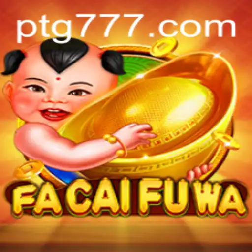 Exploring the Exciting World of FaCaiFuWa: An In-Depth Look at tg777