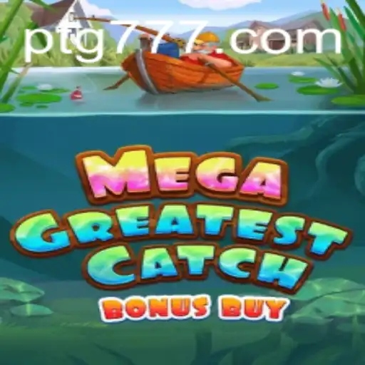 MegaGreatestCatchBonusBuy: Dive into the Ultimate Gaming Experience